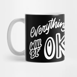 Everything will be ok Mug